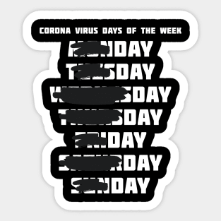 Corona Virus Days of the Week - Day Day Sticker